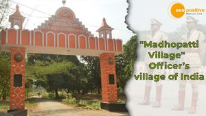 Read more about the article MADHOPATTI VILLAGE: OFFICER’S VILLAGE OF INDIA