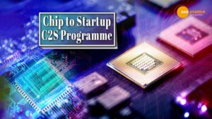 Read more about the article MEITY INVITES APPLICATIONS FOR ITS CHIPS TO STARTUP (C2S) PROGRAMME