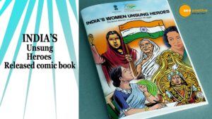 Read more about the article COMIC BOOK ‘INDIA’S WOMEN UNSUNG HEROES’ RELEASED BY UNION MINISTER FOR CULTURE-AUTHOR MEENAKSHI LEKHI