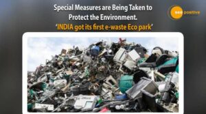 Read more about the article E-WEST ECO PARK:  दिल्ली में बनेगा भारत का पहला ई-वेस्ट इको पार्क!