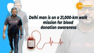 Read more about the article DELHI MAN ON A WALK MISSION TO CREATE BLOOD DONATION AWARENESS
