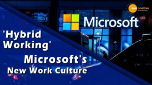 Read more about the article हाइब्रिड वर्किंग: ज्यादा फ्लेक्सिबिलिटी के लिए नया वर्क कल्चर शुरू कर रहा है माइक्रोसॉफ्ट!