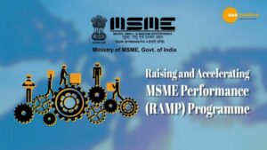 Read more about the article RAISING AND ACCELERATING MSME PERFORMANCE (RAMP) PROGRAMME