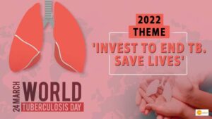 Read more about the article WORLD TUBERCULOSIS DAY 2022: THEME, DATE, SIGNIFICANCE AND HISTORY OF WORLD TB DAY