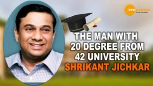 Read more about the article SHRIKANT JICHKAR, A MAN WITH 20 DEGREES FROM 42 UNIVERSITIES, MAKES HIS WAY