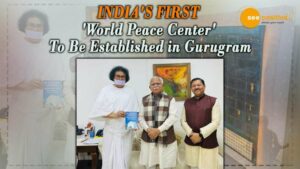 Read more about the article IN A PUSH TO PROMOTE GLOBAL PEACE & HARMONY, INDIA’S FIRST WORLD PEACE CENTRE TO BE ESTABLISHED IN GURUGRAM