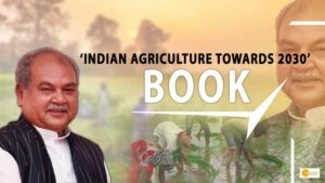 Read more about the article NARENDRA SINGH TOMAR HAS PUBLISHED A BOOK NAMED INDIAN AGRICULTURE 2030