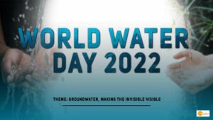 Read more about the article THEME, DATE, AND IMPORTANCE OF GROUNDWATER FOR WORLD WATER DAY 2022