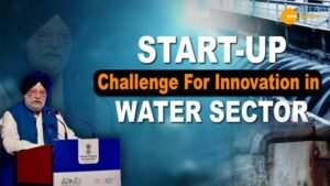 Read more about the article UNION GOVERNMENT LAUNCHES WATER START-UP CHALLENGE TO PUSH WATER SECTOR, SELECTED START-UPS TO RECEIVE RS 20 LAKH