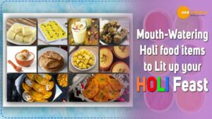 Read more about the article HOLI FOOD: MUST TRY MOUTHWATERING HOLI DISHES TO TREAT YOUR GUESTS