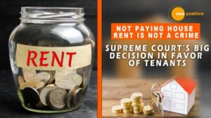 Read more about the article सुप्रीम कोर्ट का फैसला: अगर किराएदार किराया नहीं दे पाए, तो यह जुर्म नहीं।