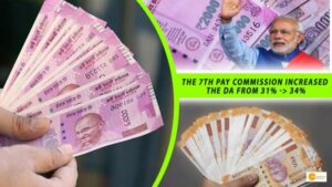 Read more about the article THE 7TH PAY COMMISSION INCREASED THE DA FOR CENTRAL GOVERNMENT EMPLOYEES BY 3%, 31% TO 34%