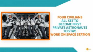 Read more about the article MISSION AX-1: FOUR CIVILIANS TO SCRIPT HISTORY BY BECOMING THE FIRST PRIVATE ASTRONAUTS TO STAY, WORK ON SPACE STATIONS