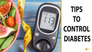 Read more about the article Tips to control Diabetes