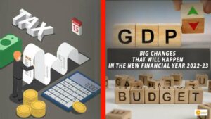 Read more about the article FY 2022-23: नए वित्तीय वर्ष में होंगे बड़े बदलाव, जानें आपके लिए क्या है जरूरी!