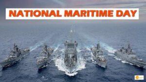 Read more about the article NATIONAL MARITIME DAY 2022: THEME, SIGNIFICANCE AND HISTORY