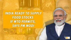 Read more about the article INDIA READY TO SUPPLY FOOD STOCKS IF WTO PERMITS, SAYS PM MODI