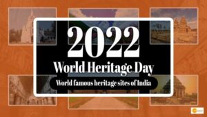 Read more about the article WORLD HERITAGE DAY 2022: दुनिया में मशहूर हैं भारतीय विश्व विरासत स्थल, तस्वीरों में देखें खूबसूरती!