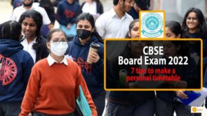Read more about the article EXAMS: सीबीएसई बोर्ड परीक्षा 2022 शुरू, व्यक्तिगत समय सारिणी बनाने के लिए अपनाएं ये 7 टिप्स