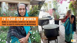 Read more about the article 74-YEAR-OLD WOMEN RUNS A CATERING SERVICE IN ODISHA THAT IS QUITE POPULAR IN WEDDINGS