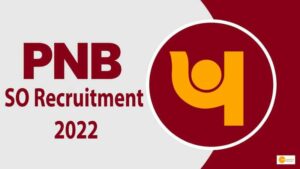 Read more about the article PNB SO Recruitment 2022: Notification for 145 Specialist Officer (SO) positions has been issued; Apply online