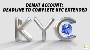 Read more about the article DEMAT ACCOUNT: SEBI EXTENDS THE DEADLINE TO COMPLETE KYC, CHECK DETAILS HERE!