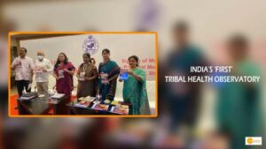 Read more about the article India’s ‘first’ tribal health observatory to be set up in Odisha