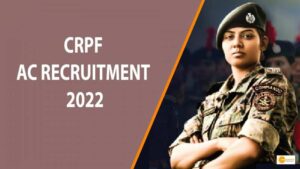 Read more about the article CRPF AC Recruitment 2022: 176 Assistant Commandant Positions Available