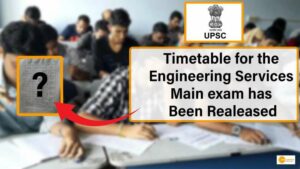 Read more about the article The UPSC Engineering Services (Main) exam schedule for 2022 has been released