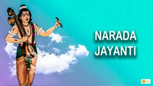 Read more about the article Narada Jayanti 2022: Day, Date and Significance