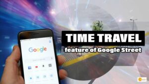Read more about the article The ‘time travel’ feature of Google Street View is now available on smartphones