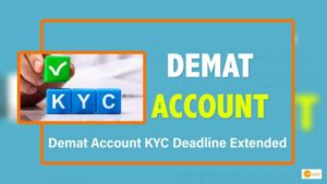 Read more about the article KYC: 30 जून तक करायें अपने डीमैट अकाउंट का केवाईसी अपडेट, इन्वेस्टमेंट रहेगा सेफ!