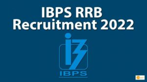 Read more about the article IBPS RRB Recruitment 2022: Clerk, PO, and SO Notifications are Now Available