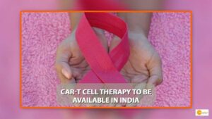 Read more about the article Ray of hope for blood cancer, lymphoma patients; CAR-T cell therapy available in India by 2023