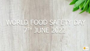 Read more about the article World Food Safety 2022 | 7 June 2022 | “Safer food, better health” | See Positive