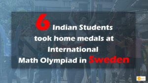 Read more about the article 6 Indian Students took home medals at International Math Olympiad in Sweden