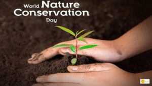Read more about the article World Nature Conservation Day: History, Significance and Theme of 2022