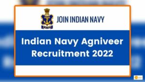 Read more about the article Agniveer Recruitment 2022: Applications for 2,800  Indian Navy Posts; check all details here