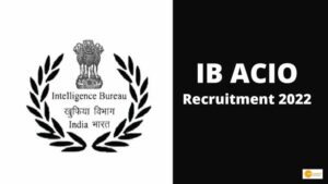 Read more about the article Intelligence Bureau Recruitment 2022: Applications Open for 766 Posts; Check details