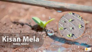 Read more about the article Tamil Nadu Kisan Mela brings attention to Value of Water Conservation