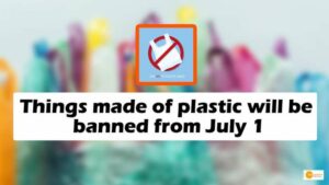 Read more about the article SINGLE-USE PLASTIC BAN: पर्यावरण सुरक्षा के लिए 1 जुलाई से बैन होंगी ये चीजें, देखें लिस्ट!