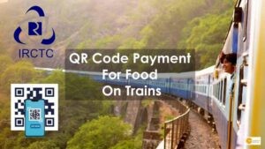 Read more about the article IRCTC implemented QR code payment for food on trains; now overcharging on food can be detected