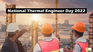 Read more about the article National Thermal Engineer Day 2022: Know history and significance of the day