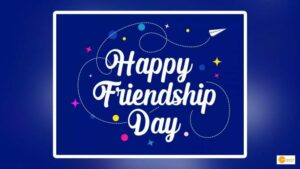 Read more about the article Happy Friendship Day 2022: Quotes, Wishes & Messages to share
