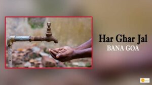 Read more about the article Har Ghar Jal: 100 फीसदी घरों तक नल कलेक्शन पहुंचाने वाला देश का पहला राज्य बना गोवा