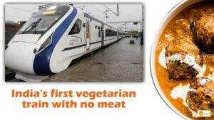 Read more about the article India’s first vegetarian train with no meat and eggs on the menu