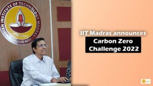 Read more about the article IIT Madras announces Carbon Zero Challenge 2022, Winners to get Rs 10 lakh Start-up Seed Grant
