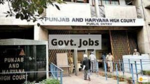 Read more about the article Govt. Jobs: पंजाब और हरियाणा कोर्ट में निकली वैकेंसी, 759 पदों के लिए 27 अगस्त तक कर सकते हैं आवेदन!