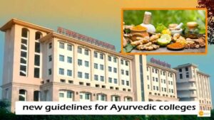 Read more about the article National Commission for Indian System of Medicine issued new guidelines for Ayurvedic colleges