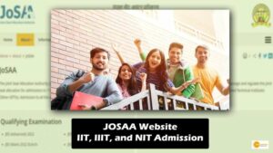 Read more about the article Launch of JOSAA Website; All You Need to Know About IIT, IIIT, and NIT Admission Process